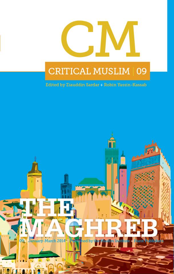 Critical Muslim 09 The Maghreb